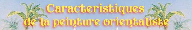 caratristiques de la peinture orientaliste